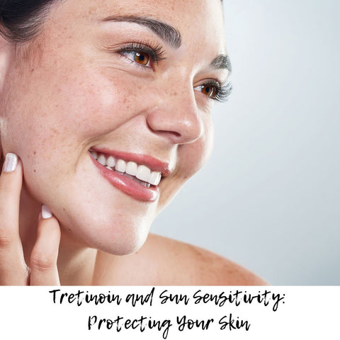 Tretinoin and Sun Sensitivity: Protecting Your Skin