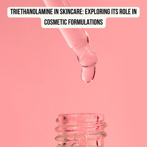 Triethanolamine in Skincare: Exploring its Role in Cosmetic Formulations