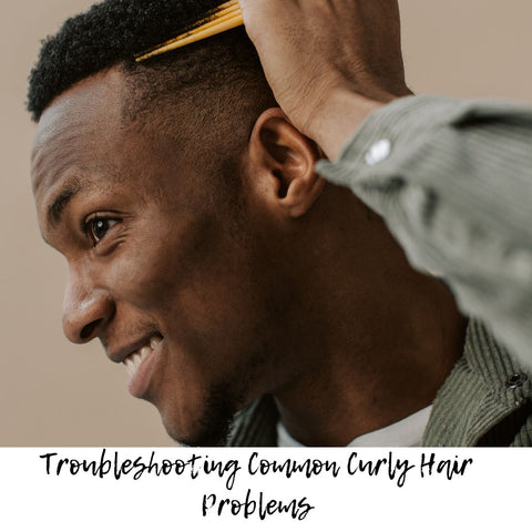 Troubleshooting Common Curly Hair Problems