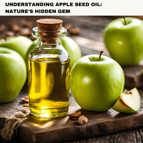 Understanding Apple Seed Oil: Nature's Hidden Gem