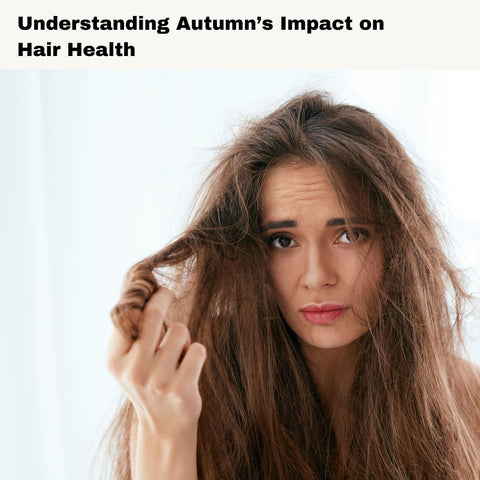 Understanding Autumn’s Impact on Hair Health