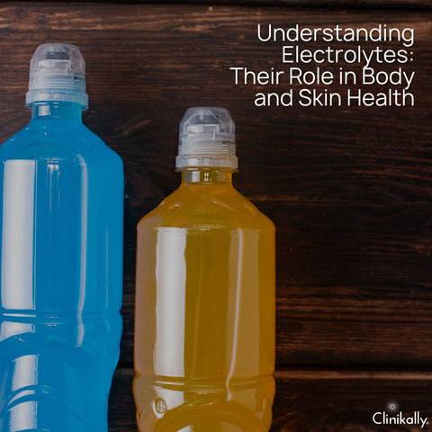 Understanding Electrolytes: Their Role in Body and Skin Health