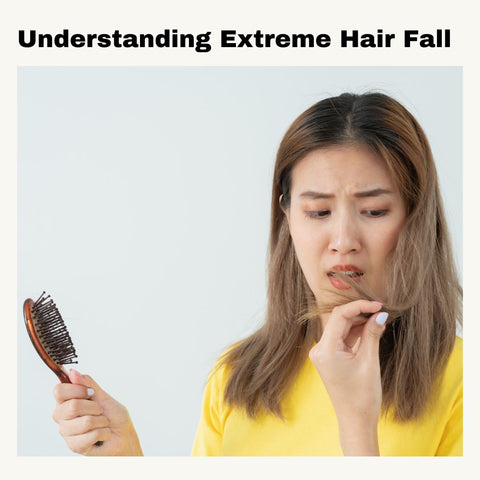 Understanding Extreme Hair Fall