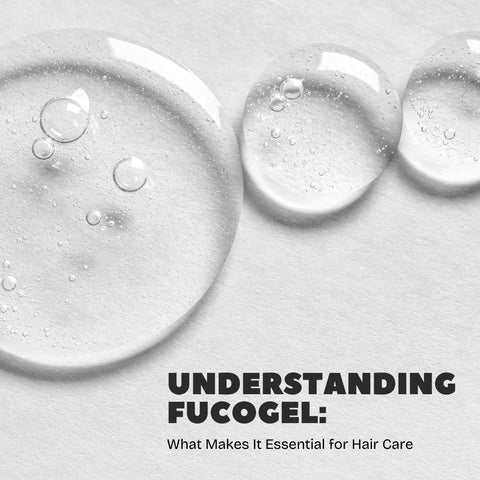 Understanding Fucogel: What Makes It Essential for Hair Care