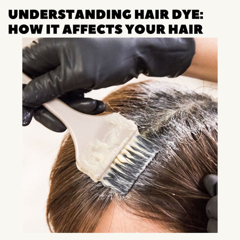 Understanding Hair Dye: How It Affects Your Hair