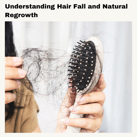 Understanding Hair Fall and Natural Regrowth