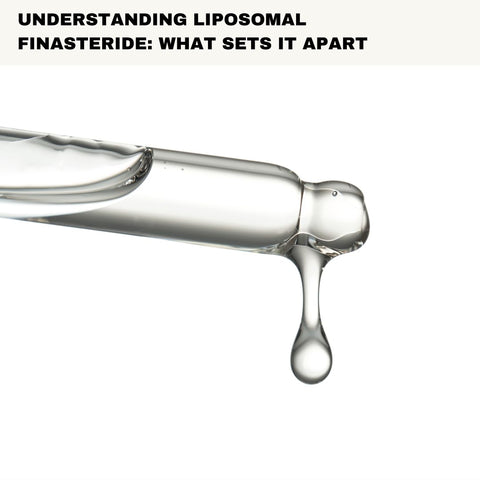 Understanding Liposomal Finasteride: What Sets It Apart