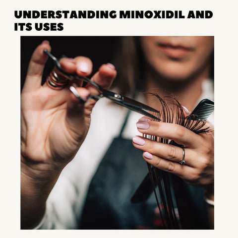 Understanding Minoxidil and Its Uses