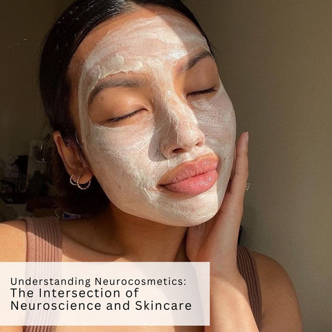 Understanding Neurocosmetics: The Intersection of Neuroscience and Skincare