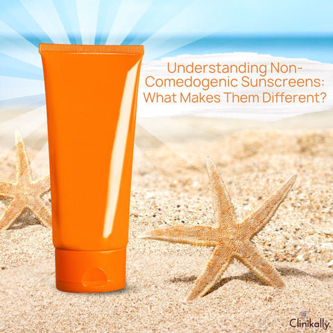 Understanding Non-Comedogenic Sunscreens: What Makes Them Different?