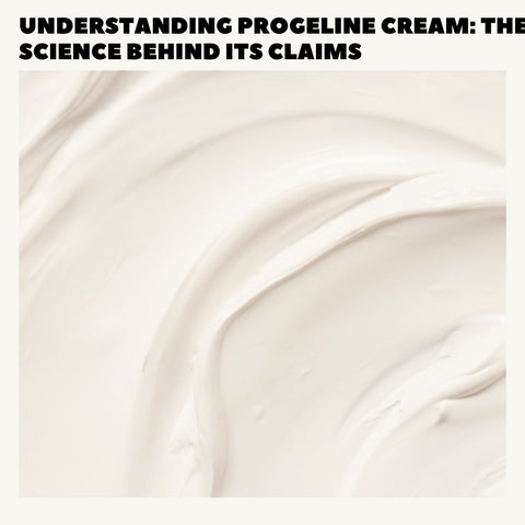 Understanding Progeline Cream: The Science Behind Its Claims