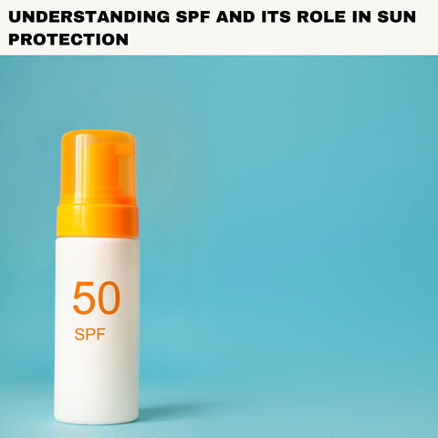 Understanding SPF and Its Role in Sun Protection