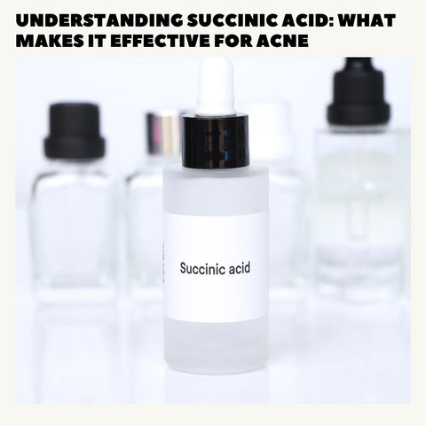 Understanding Succinic Acid: What Makes It Effective for Acne