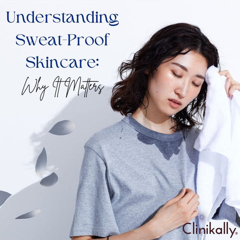 Understanding Sweat-Proof Skincare: Why It Matters