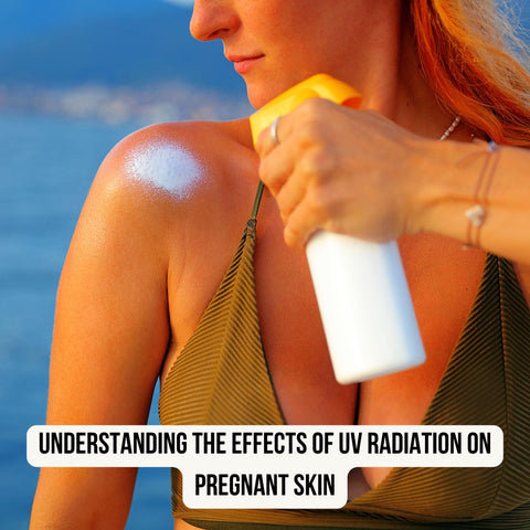 Understanding the Effects of UV Radiation on Pregnant Skin
