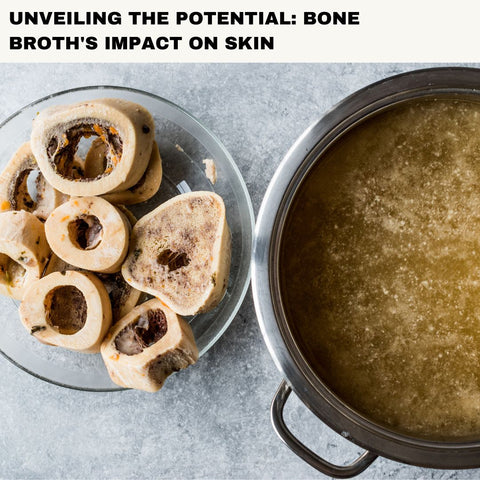 Unveiling the Potential: Bone Broth's Impact on Skin