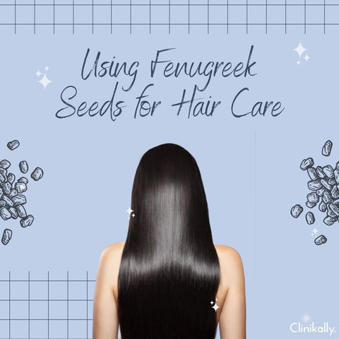 Using Fenugreek Seeds for Hair Care
