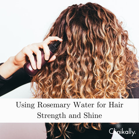 Using Rosemary Water for Hair Strength and Shine