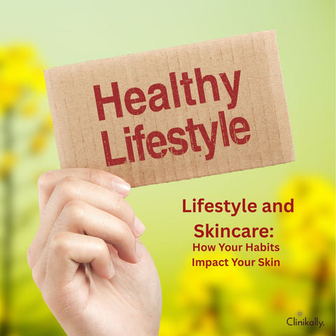 Lifestyle and Skincare: How Your Habits Impact Your Skin