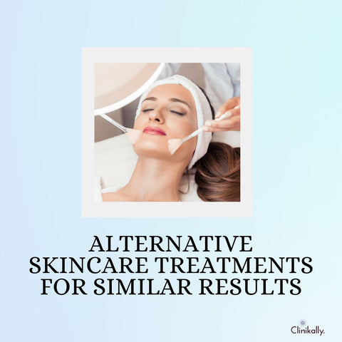Alternative Skincare Treatments for Similar Results