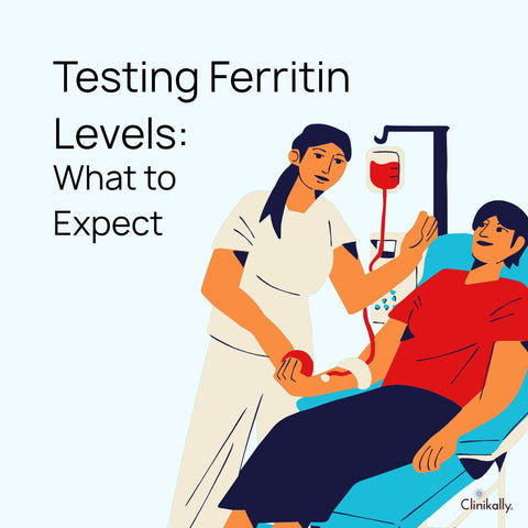 Testing Ferritin Levels: What to Expect