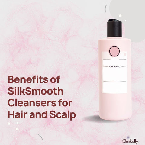 Benefits of SilkSmooth Cleansers for Hair and Scalp