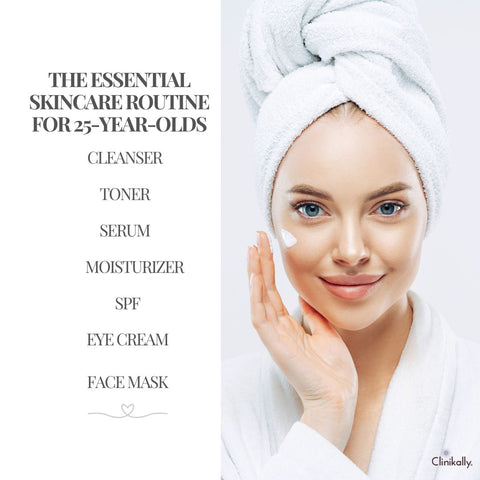 The Essential Skincare Routine for 25-Year-Olds