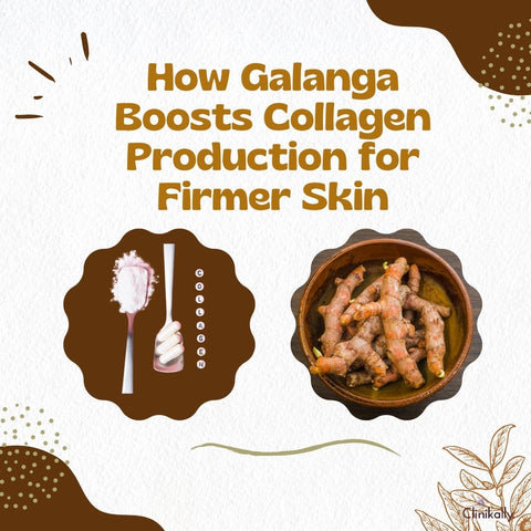 How Galanga Boosts Collagen Production for Firmer Skin