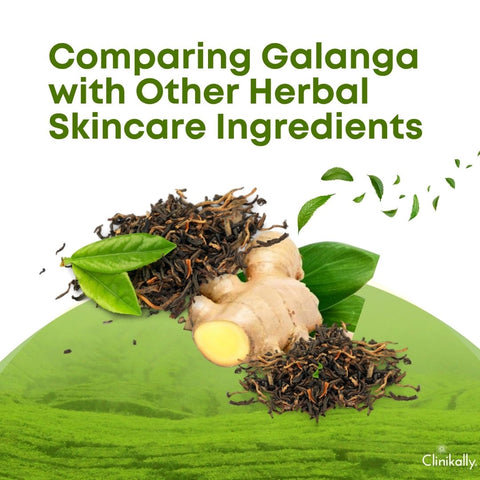 Comparing Galanga with Other Herbal Skincare Ingredients