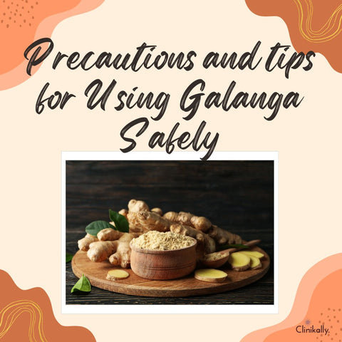 Precautions and Tips for Using Galanga Safely
