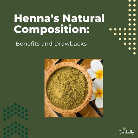 Henna's Natural Composition: Benefits and Drawbacks