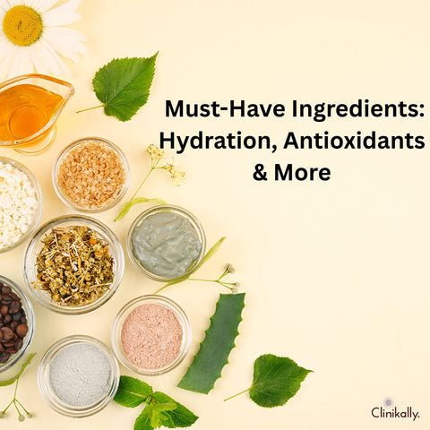 Must-Have Ingredients: Hydration, Antioxidants & More