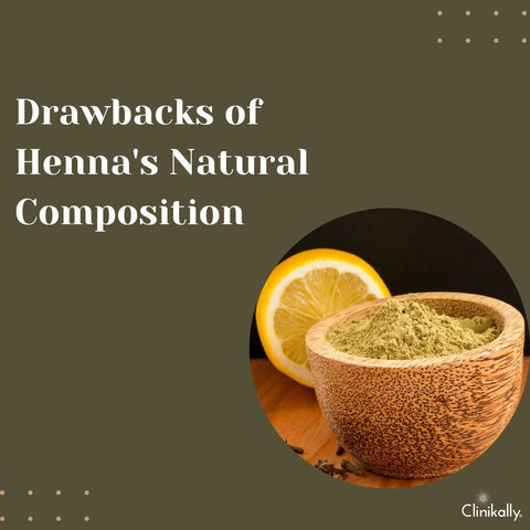 Drawbacks of Henna's Natural Composition