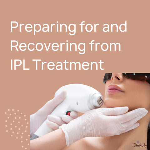 Preparing for and Recovering from IPL Treatment