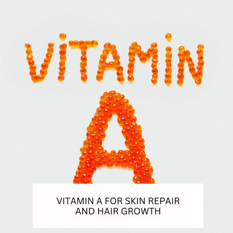 Vitamin A for Skin Repair and Hair Growth