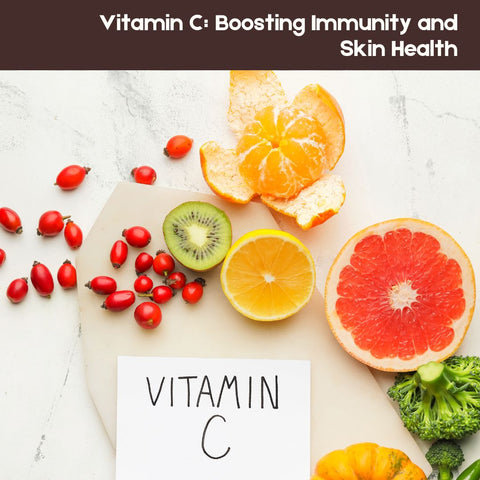 Vitamin C: Boosting Immunity and Skin Health