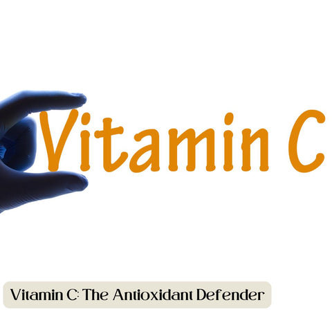 Vitamin C: The Antioxidant Defender