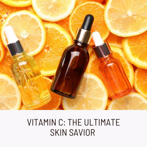 Vitamin C: The Ultimate Skin Savior