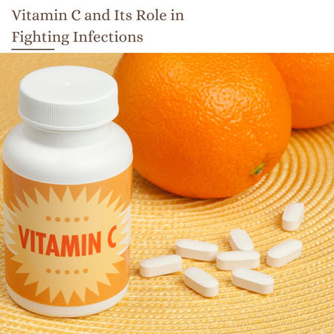 Vitamin C and Its Role in Fighting Infections