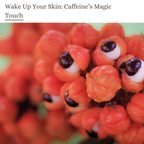 Wake Up Your Skin: Caffeine’s Magic Touch