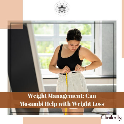 Weight Management: Can Mosambi Help with Weight Loss? 