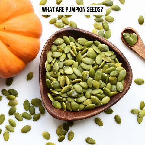 What Are Pumpkin Seeds?