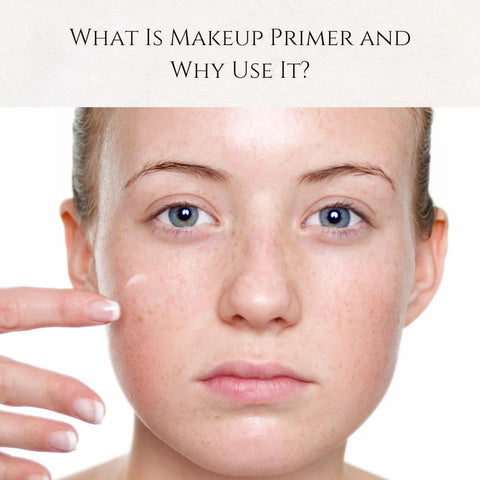 What Is Makeup Primer and Why Use It?