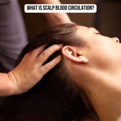 What Is Scalp Blood Circulation?