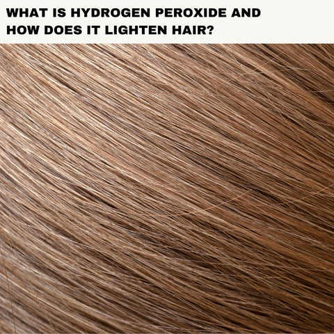 What Is Hydrogen Peroxide and How Does It Lighten Hair?