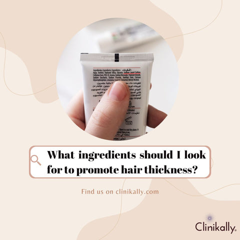What ingredients should I look for to promote hair thickness?