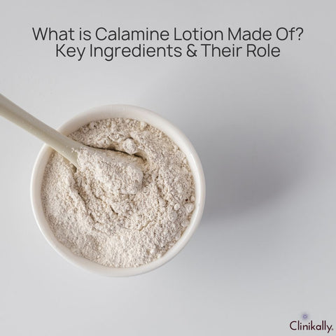 What is Calamine Lotion Made Of? Key Ingredients & Their Role
