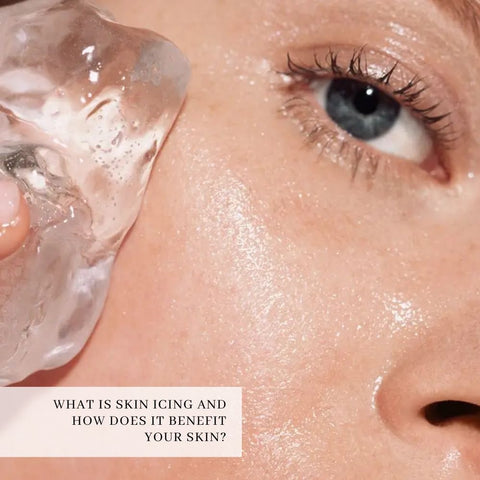 What is Skin Icing and How Does It Benefit Your Skin?