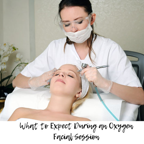 What to Expect During an Oxygen Facial Session