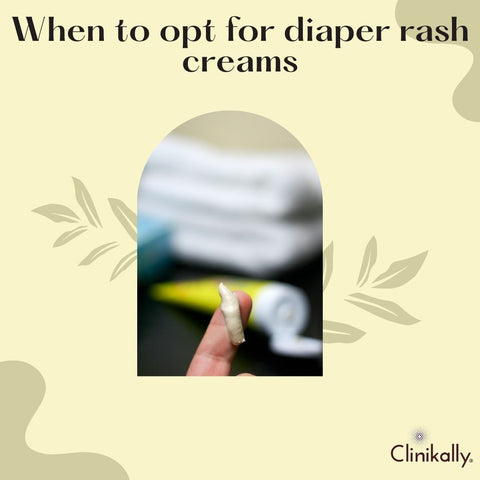 When to opt for diaper rash creams
